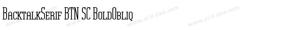 BacktalkSerif BTN SC BoldOblique字体转换